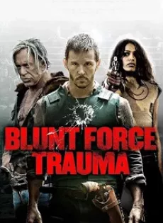 ดูหนัง Blunt force Trauma (2015) เกมดุดวลดิบ ซับไทย เต็มเรื่อง | 9NUNGHD.COM