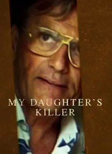 ดูหนัง My Daughter’s Killer (2022) ชายที่ฆ่าลูกสาวผม ซับไทย เต็มเรื่อง | 9NUNGHD.COM