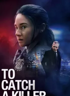 ดูหนัง To Catch a Killer (2023) ซับไทย เต็มเรื่อง | 9NUNGHD.COM