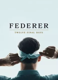 ดูหนัง Federer Twelve Final Days (2024) ซับไทย เต็มเรื่อง | 9NUNGHD.COM