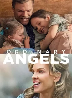 ดูหนัง Ordinary Angels (2024) ซับไทย เต็มเรื่อง | 9NUNGHD.COM
