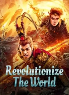 ดูหนัง Revolutionize The World (2024) พลิกโลกกลับสวรรค์ ซับไทย เต็มเรื่อง | 9NUNGHD.COM