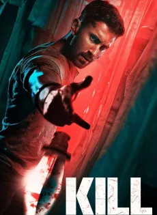 ดูหนัง Kill (2024) ซับไทย เต็มเรื่อง | 9NUNGHD.COM