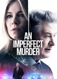 ดูหนัง An Imperfect Murder (2017) ซับไทย เต็มเรื่อง | 9NUNGHD.COM