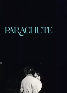 ดูหนัง Parachute (2024) ซับไทย เต็มเรื่อง | 9NUNGHD.COM