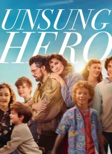 ดูหนัง Unsung Hero (2024) ซับไทย เต็มเรื่อง | 9NUNGHD.COM