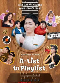 ดูหนัง A-List to Playlist (2024) เอ-ลิสต์ ทู เพลย์ลิสต์ ซับไทย เต็มเรื่อง | 9NUNGHD.COM