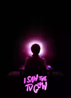 ดูหนัง I Saw the TV Glow (2024) ซับไทย เต็มเรื่อง | 9NUNGHD.COM