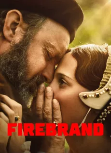 ดูหนัง Firebrand (2023) ซับไทย เต็มเรื่อง | 9NUNGHD.COM