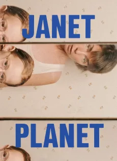 ดูหนัง Janet Planet (2023) ซับไทย เต็มเรื่อง | 9NUNGHD.COM