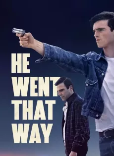 ดูหนัง He Went That Way (2024) ซับไทย เต็มเรื่อง | 9NUNGHD.COM