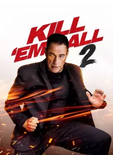 ดูหนัง Kill Em All 2 (2024) ซับไทย เต็มเรื่อง | 9NUNGHD.COM