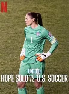 ดูหนัง Untold Hope Solo vs. U.S. Soccer (2024) ซับไทย เต็มเรื่อง | 9NUNGHD.COM