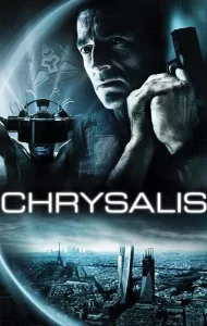 Chrysalis (2007) คนระห่ำเปลี่ยนสมองลุย