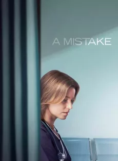 ดูหนัง A Mistake (2024) ซับไทย เต็มเรื่อง | 9NUNGHD.COM