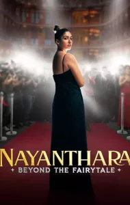 Nayanthara Beyond the Fairy Tale (2024) นายันธารา ยิ่งกว่าเทพนิยาย