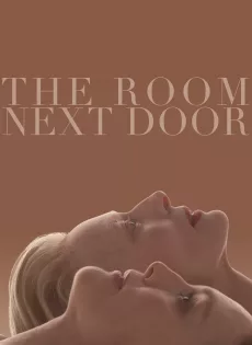 ดูหนัง The Room Next Door (2024) เดอะ รูม เน็กซ์ ดอร์ ซับไทย เต็มเรื่อง | 9NUNGHD.COM