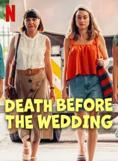 ดูหนัง Death Before the Wedding (2025) ตายก่อนแต่ง ซับไทย เต็มเรื่อง | 9NUNGHD.COM